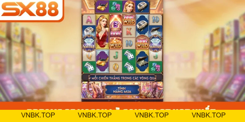 Dreams Of Macau - Slot Game May Mắn, Thắng Tớn Tại SX88