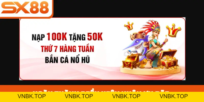 Khuyến mãi SX88 - Tận hưởng ưu đãi giá trị khủng nhất