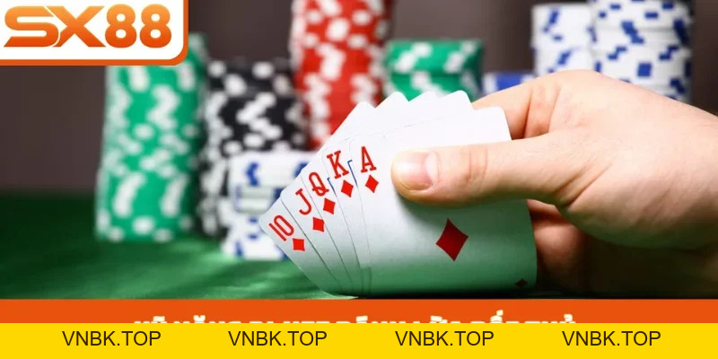 Cách Chơi Poker - Khẳng Định Đẳng Cấp Cao Thủ Tại SX88